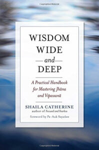 Shaila Catherine - Wisdom wide and deep